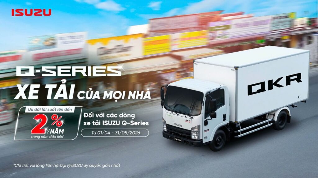 Isuzu Việt Nam: Hỗ trợ lãi suất 2% cho Q-Series 2026