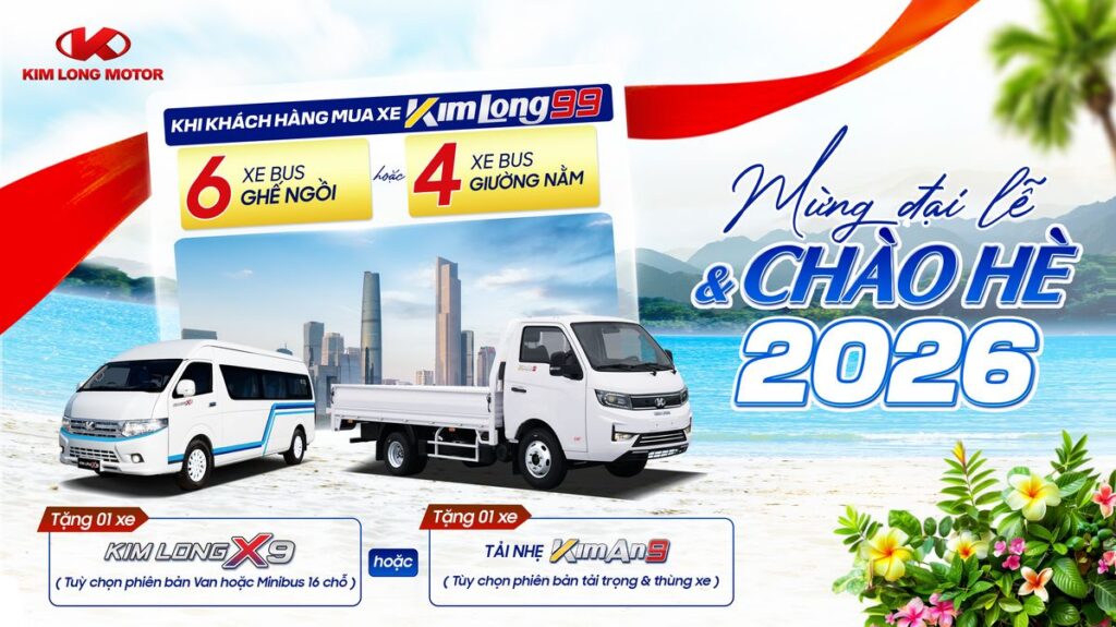 Kim Long Motor ưu đãi hè 2026: Mua xe bus nhận xe mới